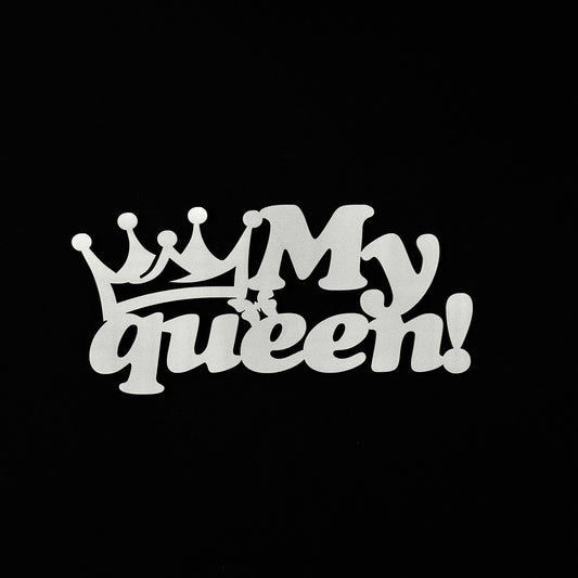 “My Queen” Wooden Topper